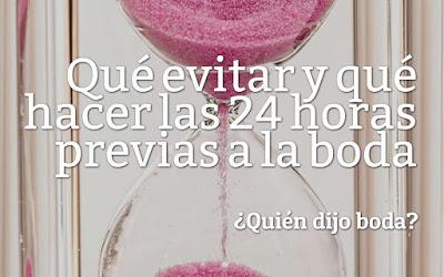 Qué evitar y qué hacer las 24 horas previas a la boda