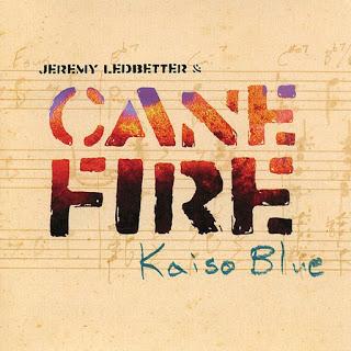 Jeremy Letbetter & Cane Fire - Kaiso Blue