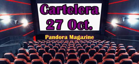 ¿Qué hay en la cartelera? | Estrenos 27-Oct