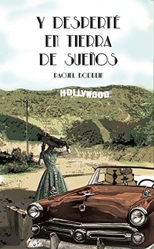 Y desperté en tierra de sueños de Raquel Rodrein