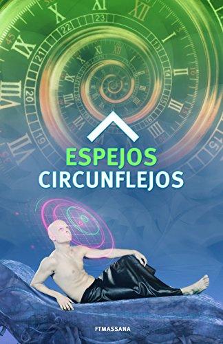 Espejos circunflejos de Ferran Torrelles Masana