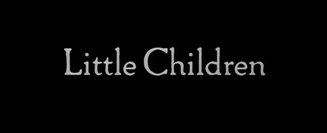 Little Children - 2006