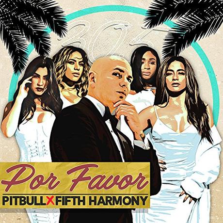 Pitbull estrena un nuevo tema junto a Fifth Harmony, ‘Por favor’ Por Favor