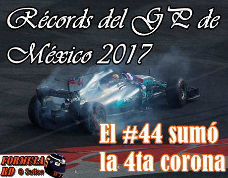 Récords del GP de México 2017 | Hamilton se corona Tetracampeón de F1