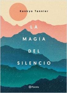 “La magia del silencio”, de Kankyo Tannier