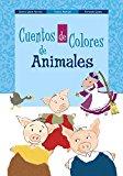 Cuentos de colores de animales (Castellano - A Partir De 3 Años - Cuentos - Cuentos De Colores)