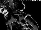 Endecah estrena Esclavos formato remix