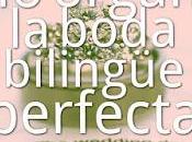 Cómo Organizar Boda Bilingüe Perfecta