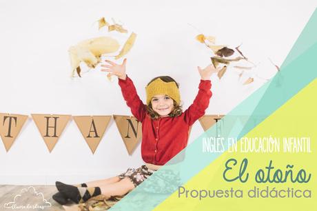 Recursos: Inglés en Educación Infantil, Propuesta didáctica El otoño Recursos: Inglés en Educación Infantil, Propuesta didáctica El otoño