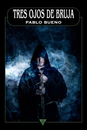 Pablo Bueno: Tres ojos de bruja Pablo Bueno: Tres ojos de bruja