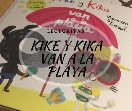 #Lecturitas: “Kike y Kika van a la Playa”