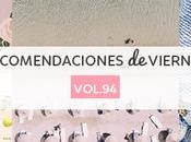 Recomendaciones viernes Vol.94