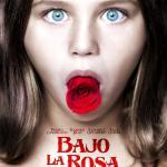 Nocturna Film Fest: BAJO LA ROSA, la flor de mi secreto