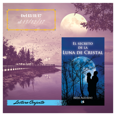 Lectura Conjunta: El secreto de la luna de cristal - Aída Aguado Lectura Conjunta: El secreto de la luna de cristal - Aída Aguado