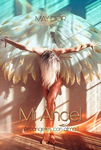 Novedades de Amazon Mi Ángel: Arcángeles con Alma de May Dior