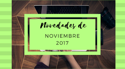 Novedades: Noviembre 2017 Novedades: Noviembre 2017