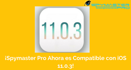 ¡Spymaster Pro ahora es compatible con iOS 11.0.3! iOS 11.0.3