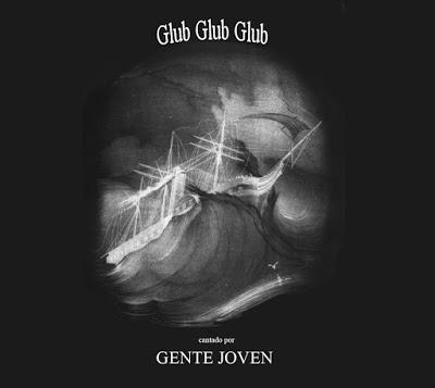 [Disco] Gente Joven - Glub Glub Glub (2017)