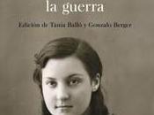 “Querido Diario: empezado guerra”, Pilar Duaygües. Edición Tánia Balló Gonzalo Berger