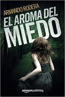El aroma del miedo (Armando Rodera) El aroma del miedo (Armando Rodera)