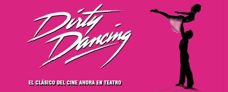 Dirty Dancing: el musical llega a Sevilla
