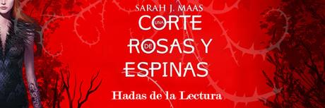 Reseña Trilogía Una Corte de Espinas y Rosas