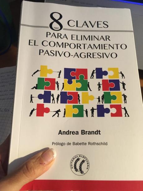 8 Claves para eliminar el comportamiento Pasivo-Agresivo