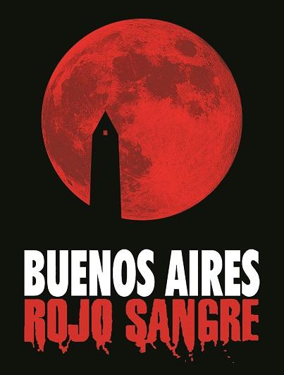 Se prepara la 18° edición del Buenos Aires Rojo Sangre BARS Se prepara la 18° edición del Buenos Aires Rojo Sangre BARS