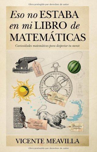 Eso no estaba en mi libro de Matemáticas de Vicente Meavilla Seguí