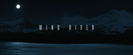 Wind River - 2017 Wind River - 2017