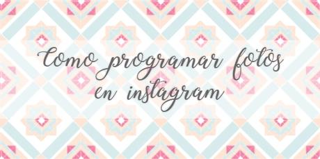Como programar fotos en instagram