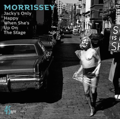 Morrissey: Jacky’s Only Happy When She’s Up On The Stage es su nuevo single