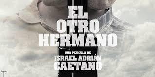 OTRO HERMANO, EL (Argentina, 2017) Intriga, Thriller