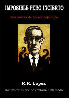 Reseña: Imposible pero incierto de R. R. López