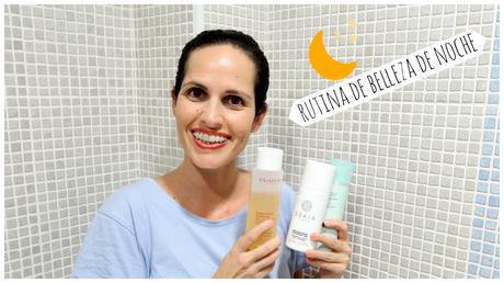 vídeo-rutina-belleza-noche-night-beauty-routine