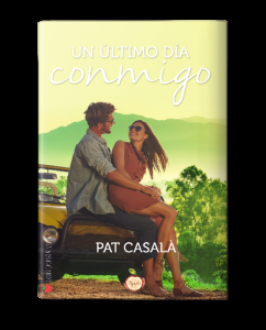 Reseña Literaria | “Un último día conmigo” de Pat Casalá