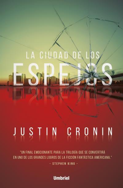 Reseña: La ciudad de los espejos - Justin Cronin