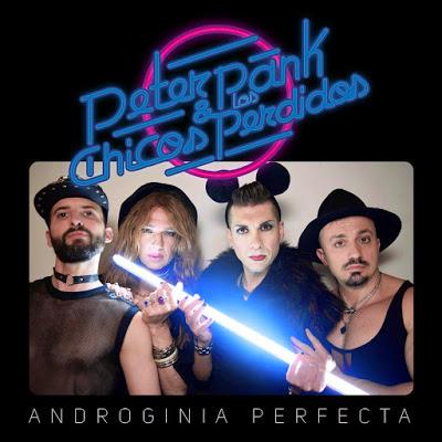 [Apuesta Telúrica]  Peter Pank & Los Chicos Perdidos - Androginia Perfecta