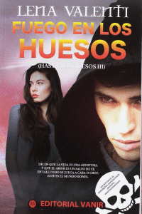 Fuego en los huesos (Hasta los huesos III) - Lena Valenti
