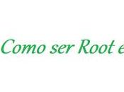 Cómo tener acceso Root Android? (descarga Apps para root)