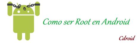 Cómo tener acceso Root en Android? (descarga las 4 Apps para ser root)