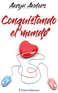 (Reseña) Conquistando al Mundo by Aeryn Anders