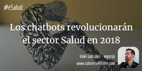 Los chatbots revolucionarán el sector Salud en 2018