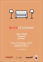 Basik Sessions, Caña y media, Neverend y Burt Byler