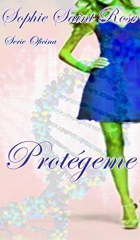 Protégeme – Sophie Saint Rose - Pdf,Epub,Mobi