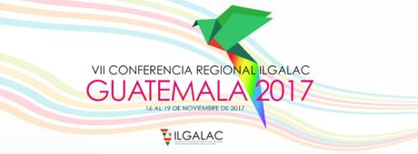 Guatemala 2017. VII Conferencia Regional ILGALAC