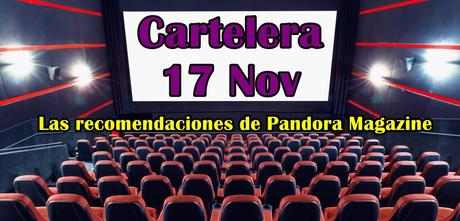 ¿Qué hay en la cartelera? | Estreno 17-Nov