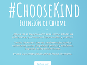 #ChooseKind extensión Chrome para hacer amable