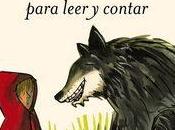 “Cuentos clásicos para leer contar”, Joseph Jacobs; Charles Perrault; Hans Christian Andersen; Jacob Grimm; Wilhelm Grimm.