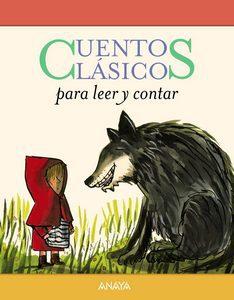 “Cuentos clásicos para leer y contar”, de Joseph Jacobs; Charles Perrault; Hans Christian Andersen; Jacob Grimm; Wilhelm Grimm.